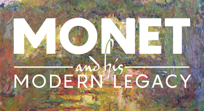 Monet and his Modern Legacy title treatment